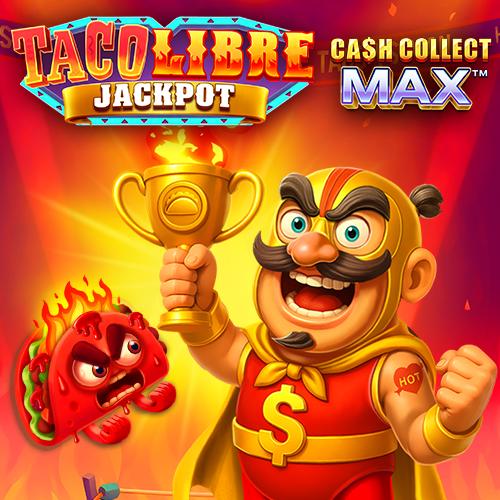 Playtech : Taco Libre Jackpot: Cash Collect Max - SUMMER138